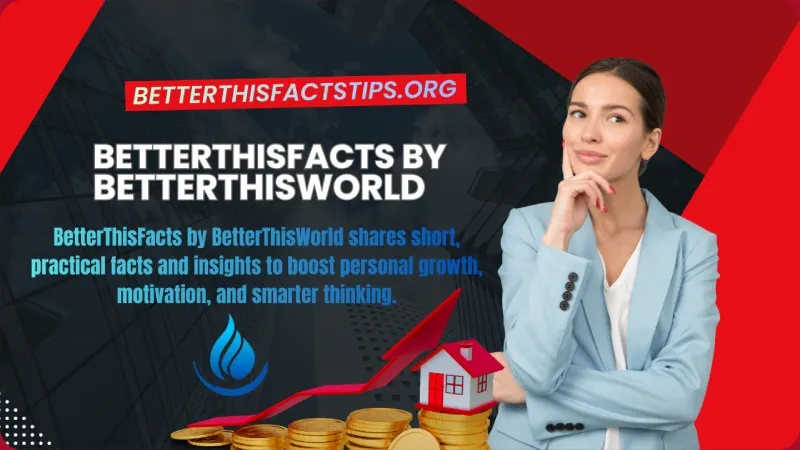 Tips Betterthisfacts: Smarter Facts for Everyday Use
