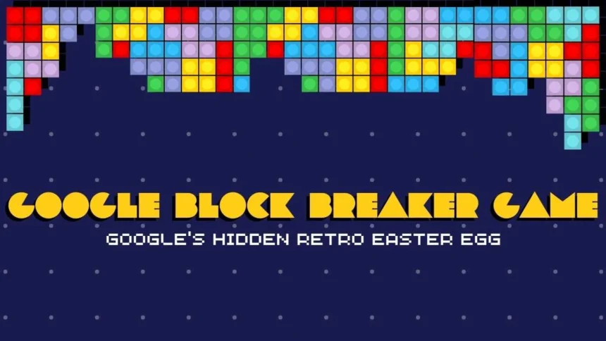 Google Block Breaker: Play the Hidden Arcade Game Online
