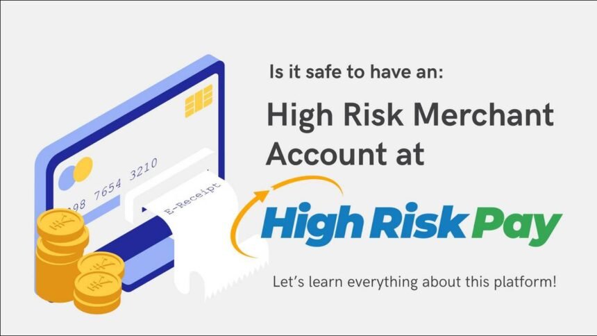 High Risk Merchant Account at HighRiskPay.com Guide